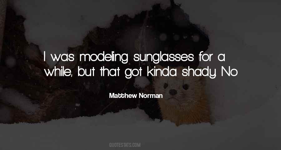 Quotes About Shady #494334