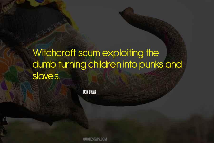 Quotes About Witchcraft #51688