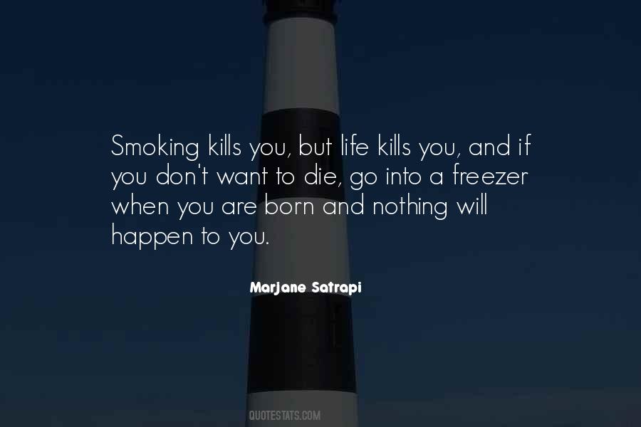 Quotes About Smoking Kills #234967