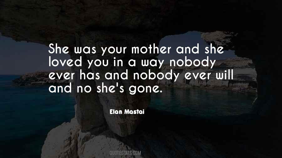 Quotes About She's Gone #1718398