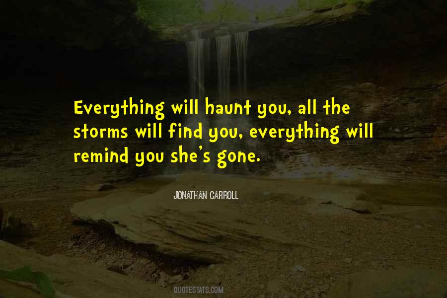 Quotes About She's Gone #737107