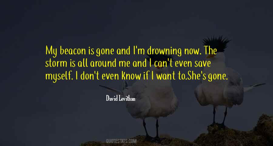 Quotes About She's Gone #974065