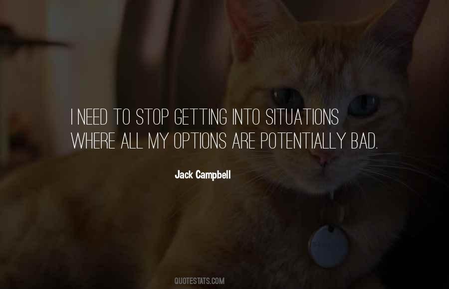 Quotes About Getting Out Of Bad Situations #1352550