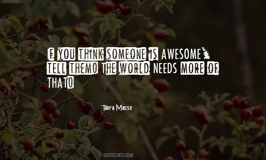Quotes About Awesomeness #381812