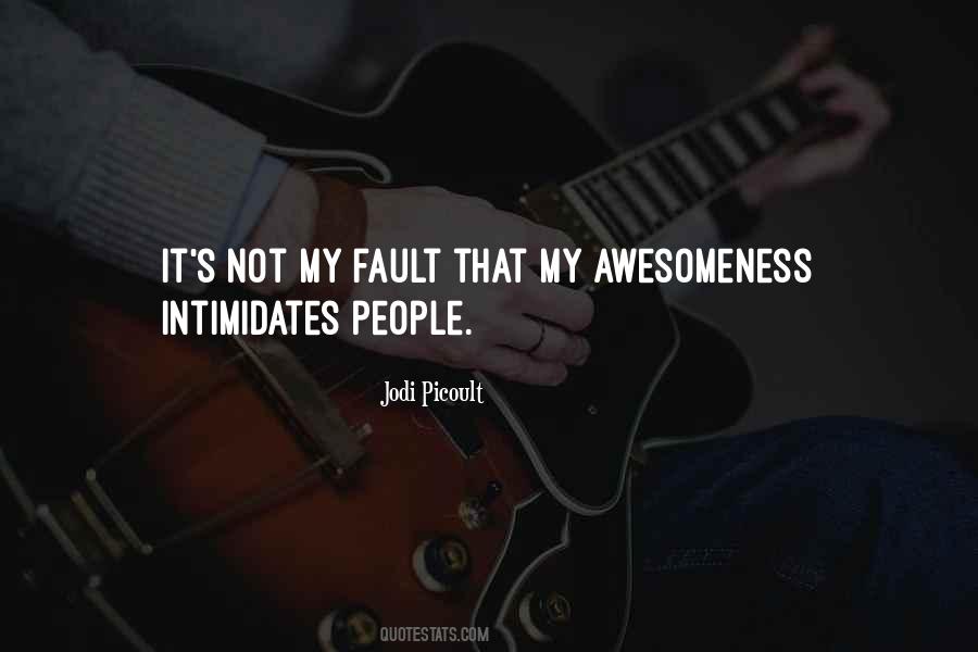 Quotes About Awesomeness #958530