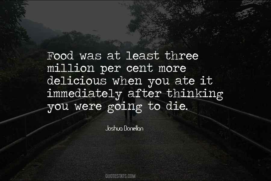 Quotes About Going To Die #946429