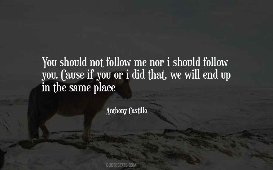 Quotes About Not Following #184508