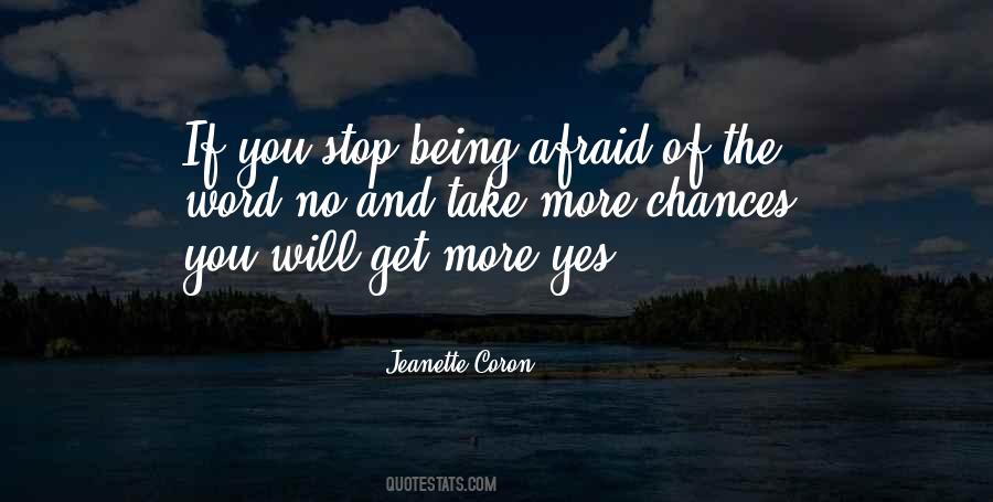 Quotes About Not Being Afraid To Take Chances #1862074