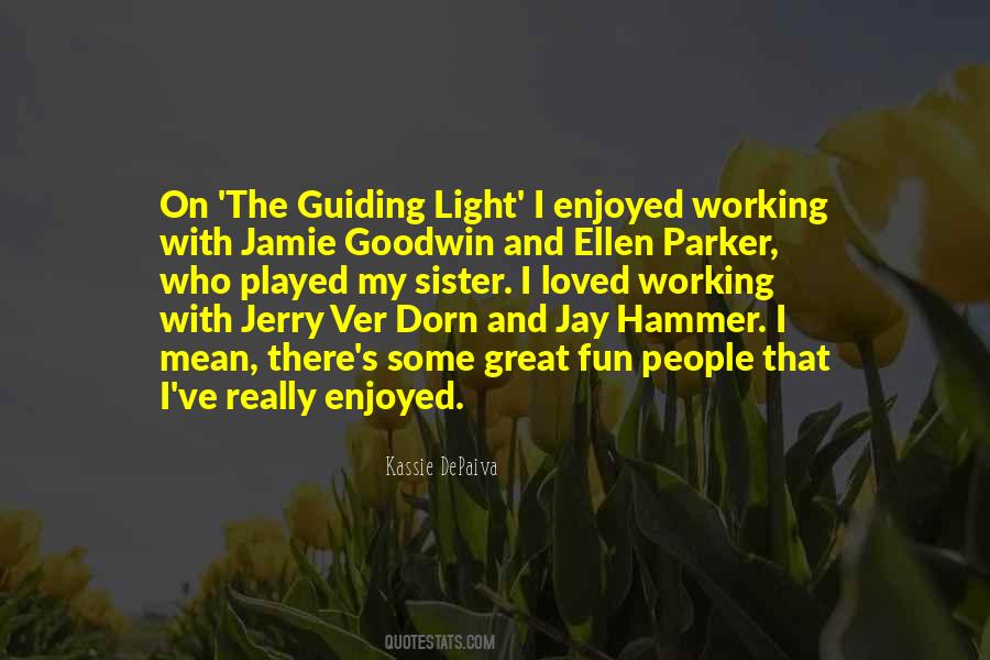 Quotes About Guiding Light #1104108