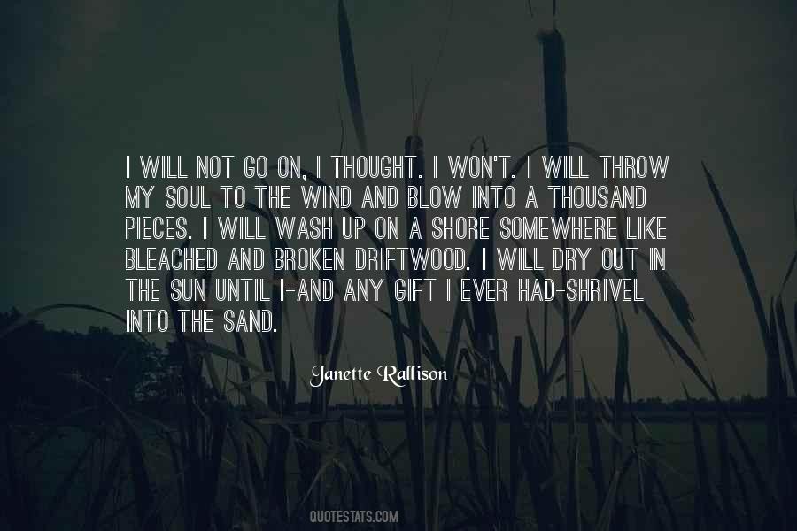 Quotes About Driftwood #1409099