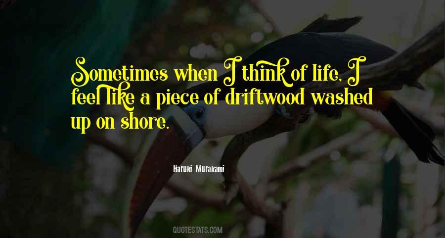 Quotes About Driftwood #518000