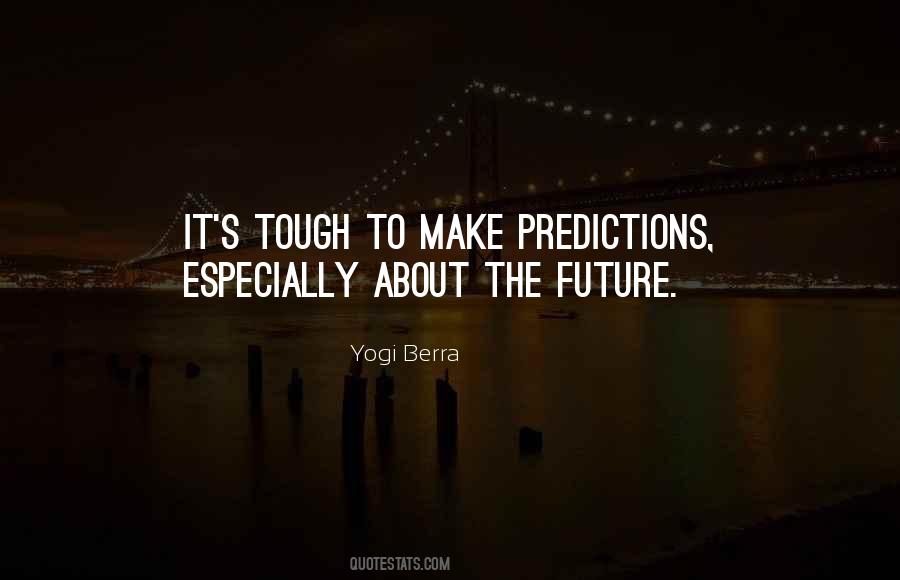 Quotes About Predictions #1599306