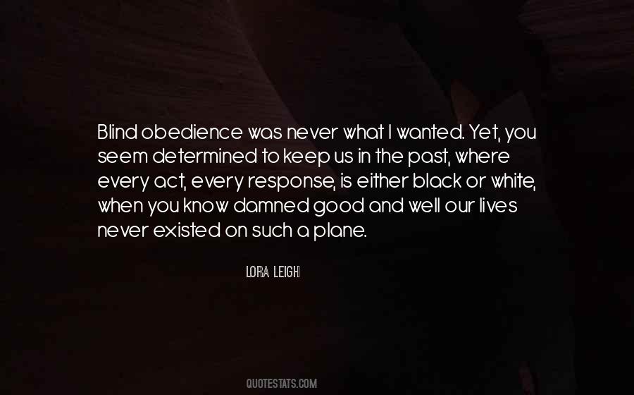 Quotes About Blind Obedience #758072