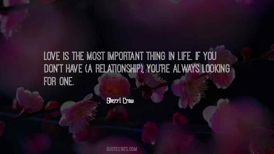 Quotes About The Most Important Things In Life #1513249