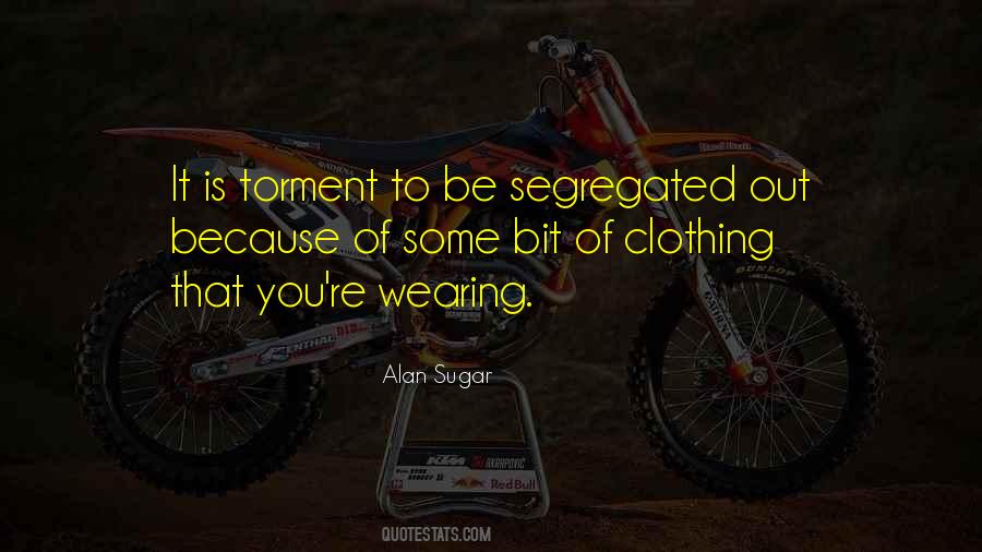 Quotes About Segregated #701885