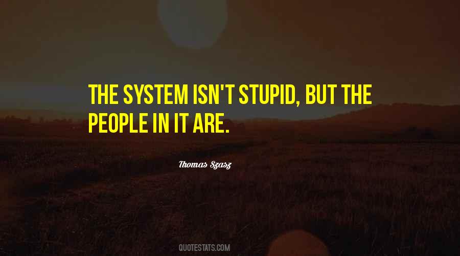 Stupid But Quotes #1351865