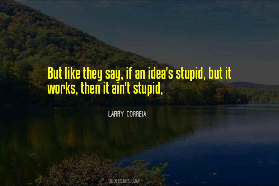 Stupid But Quotes #1664059