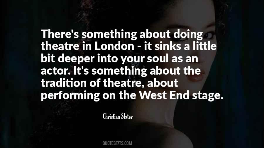 Quotes About The West End #561929