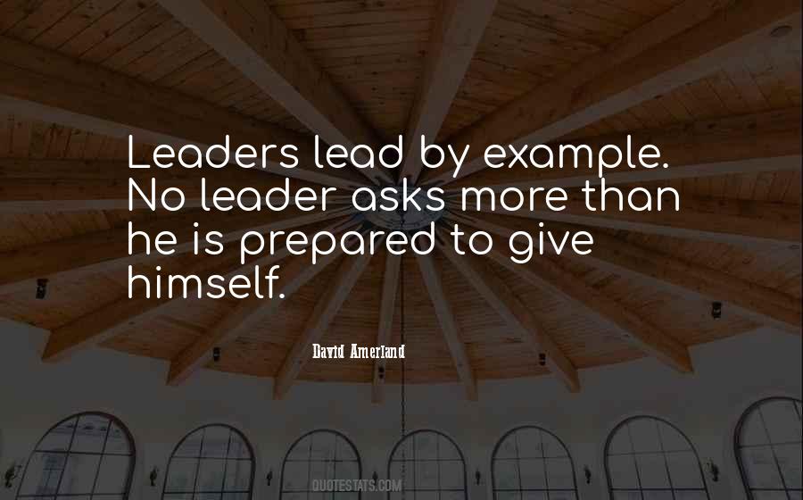 Quotes About Leadership By Example #1606347