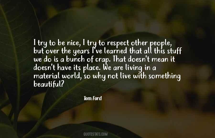 Quotes About The Beautiful World We Live In #1704017