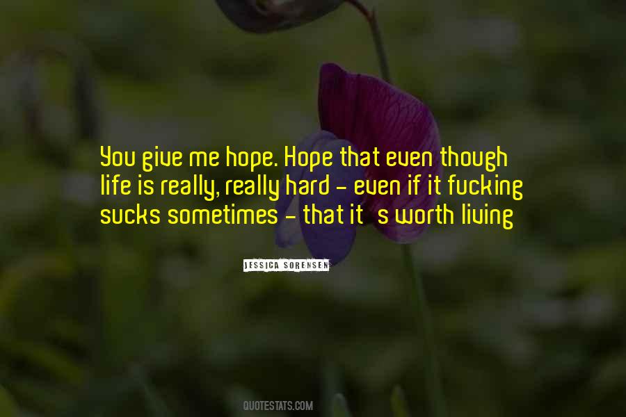 Quotes About Hope It Was Worth It #1879180