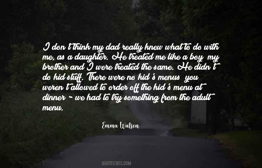 Quotes About Brother And Dad #1797915