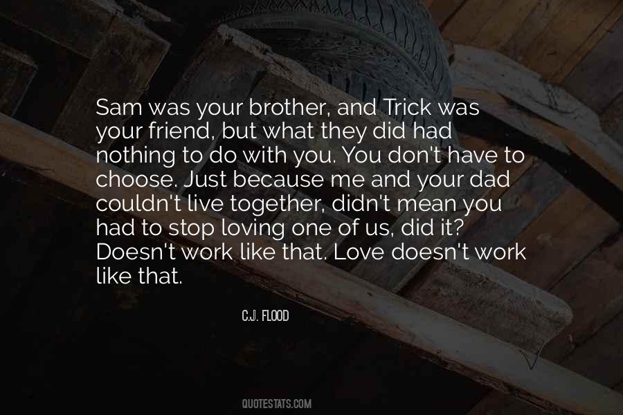 Quotes About Brother And Dad #271085