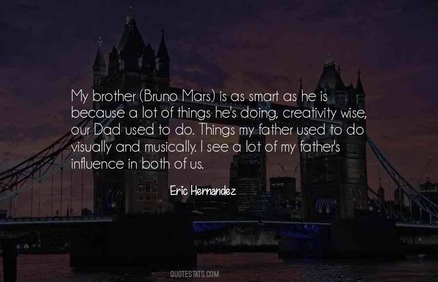 Quotes About Brother And Dad #405251