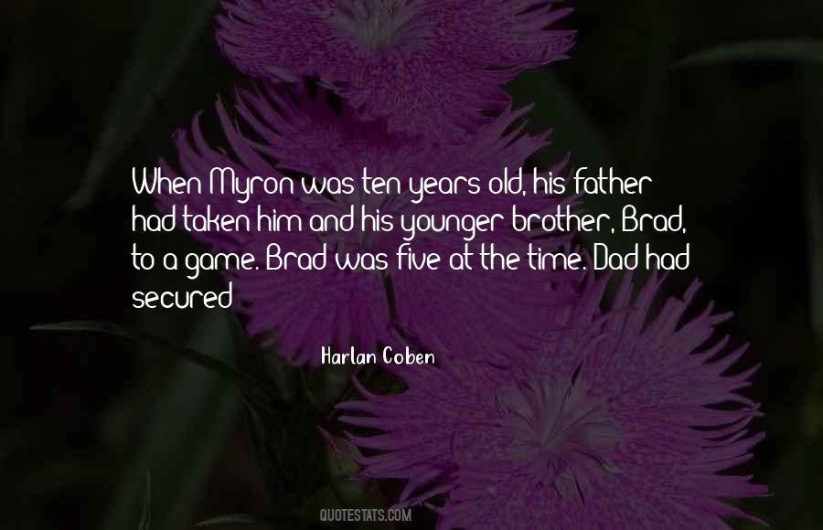 Quotes About Brother And Dad #505989