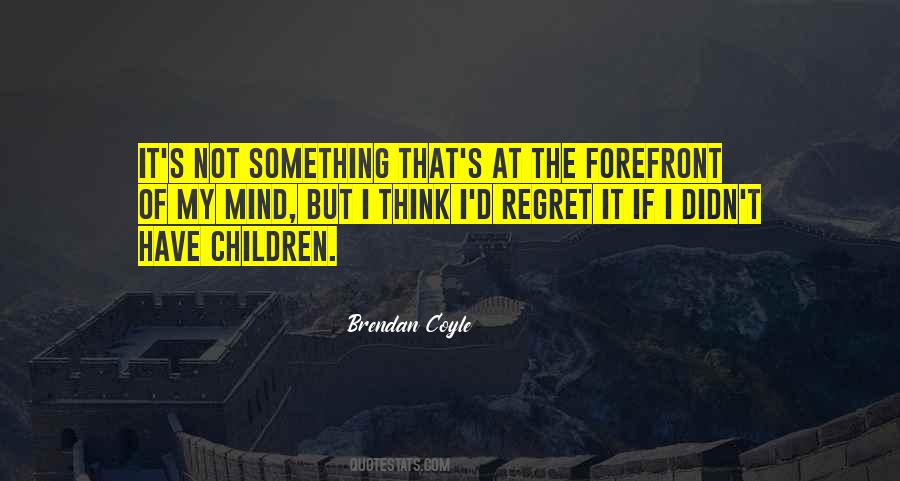 Think Of The Children Quotes #199765