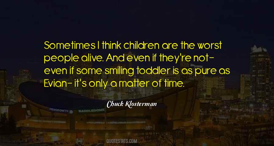 Think Of The Children Quotes #319195