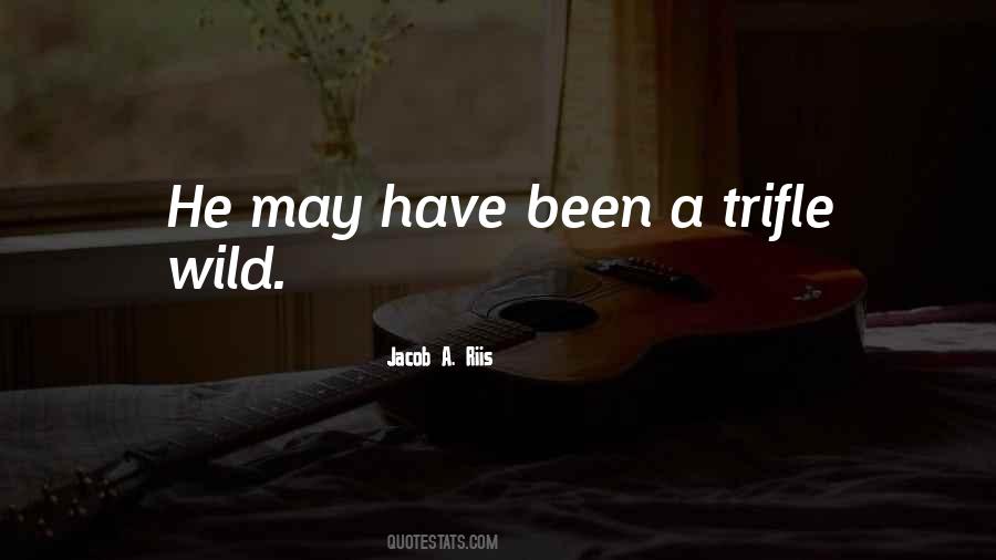 Trifle With Me Quotes #195565