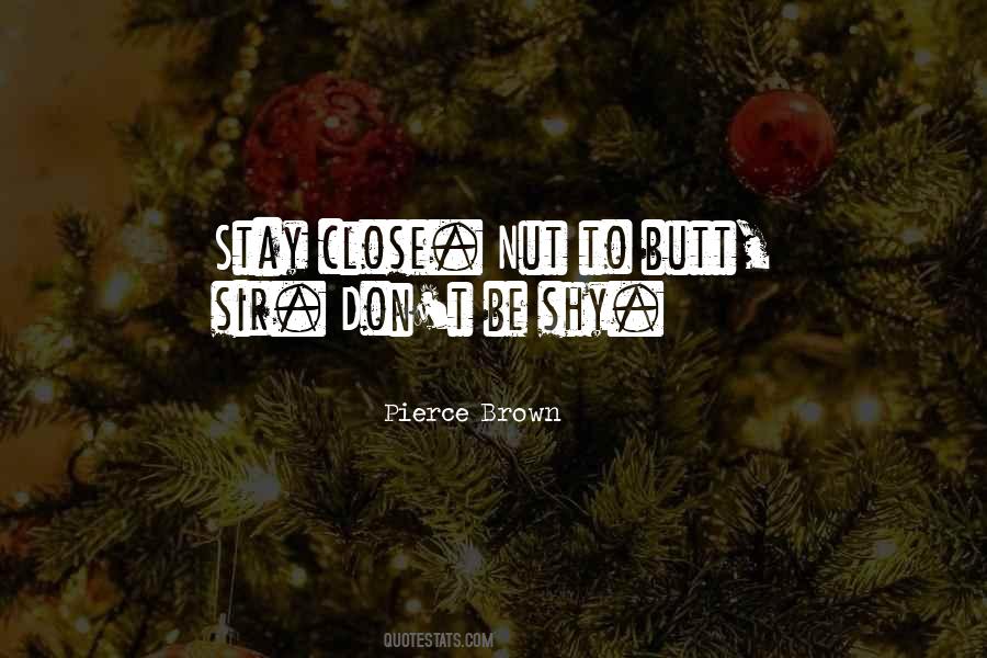 Stay Close To Quotes #1084733