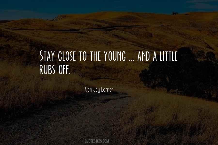 Stay Close To Quotes #1451913