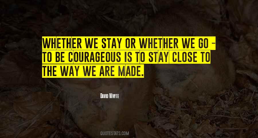 Stay Close To Quotes #1544520