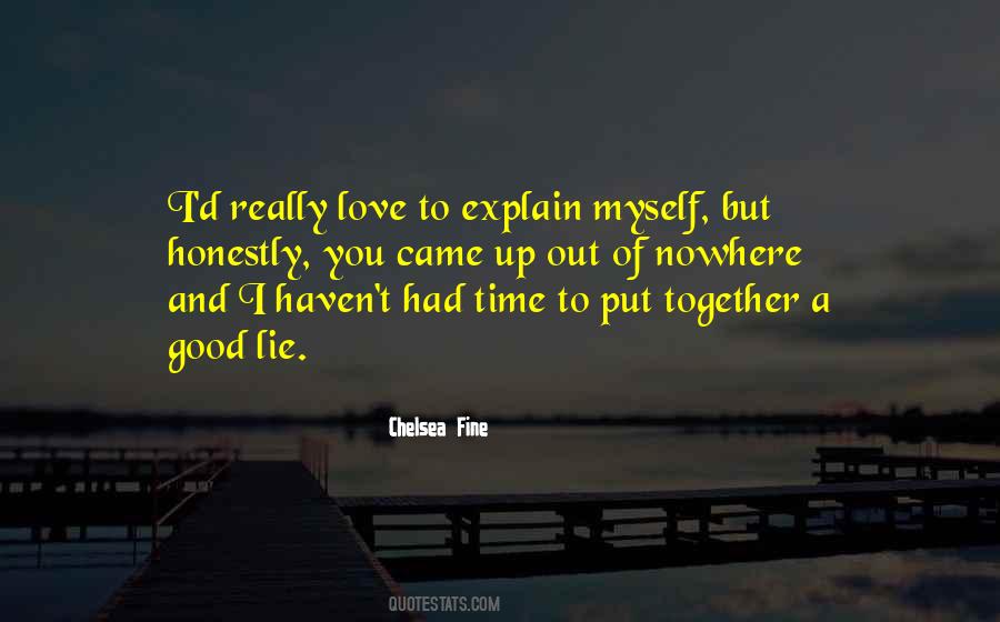You Came Out Of Nowhere Quotes #1580467