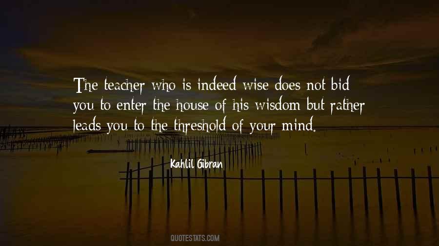 Wisdom Of The Teacher Quotes #1038982