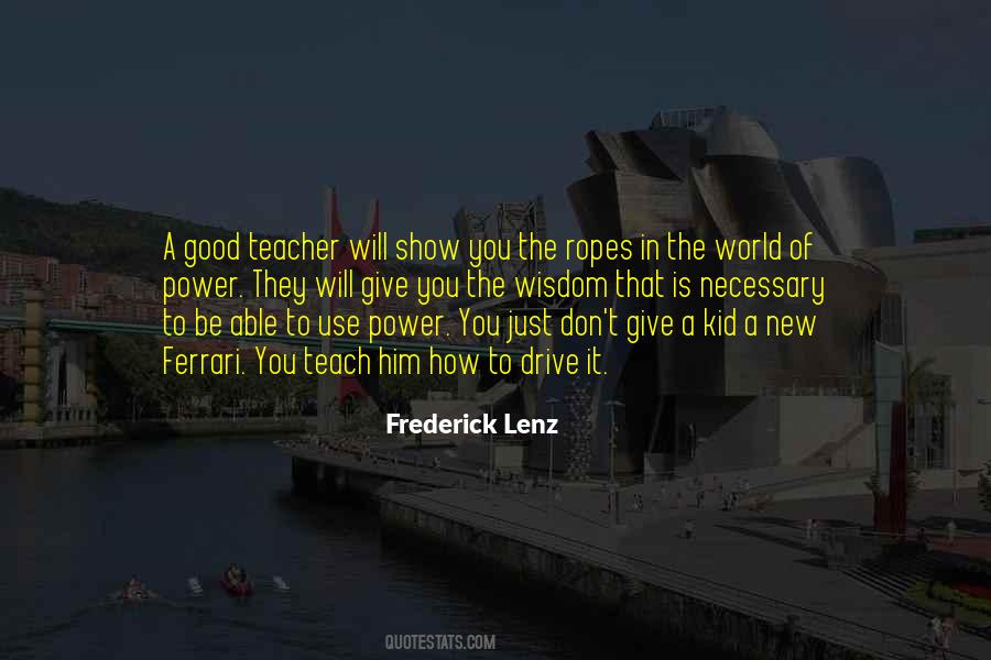 Wisdom Of The Teacher Quotes #399645
