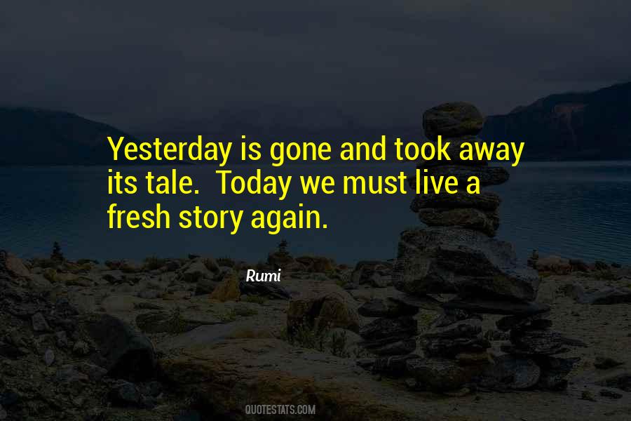 Quotes About Yesterday Is Gone #427952