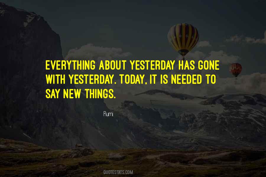 Quotes About Yesterday Is Gone #769616