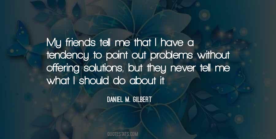 Quotes About Problems With Friends #1109260