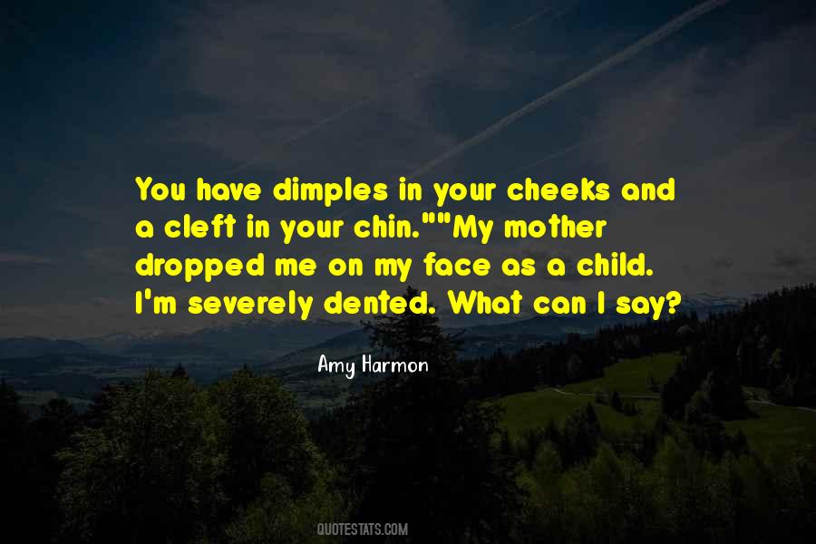Quotes About My Face #1642819
