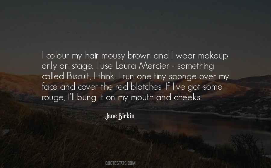Quotes About My Face #1685186