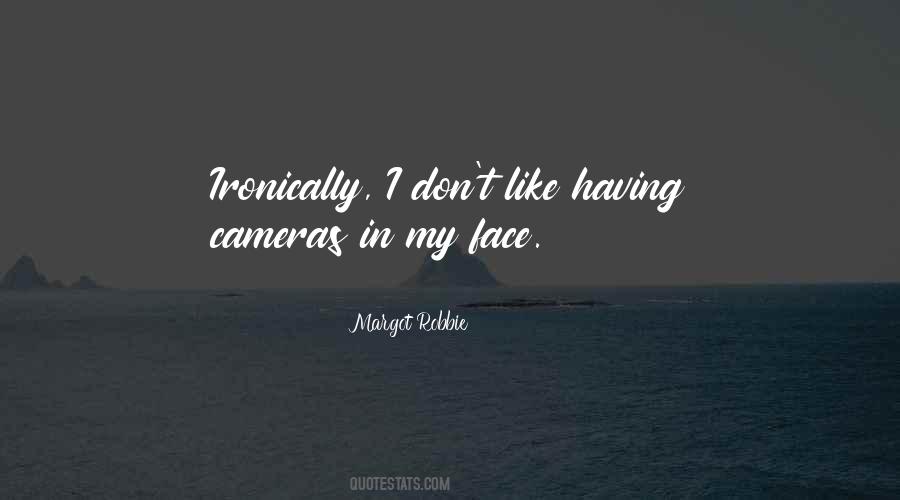 Quotes About My Face #1697770