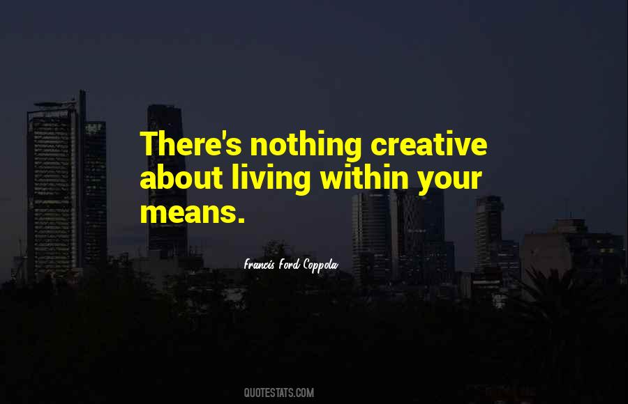 Quotes About Creative Living #1553386