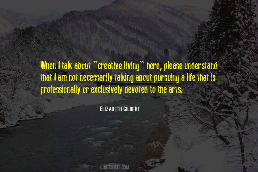 Quotes About Creative Living #1723332