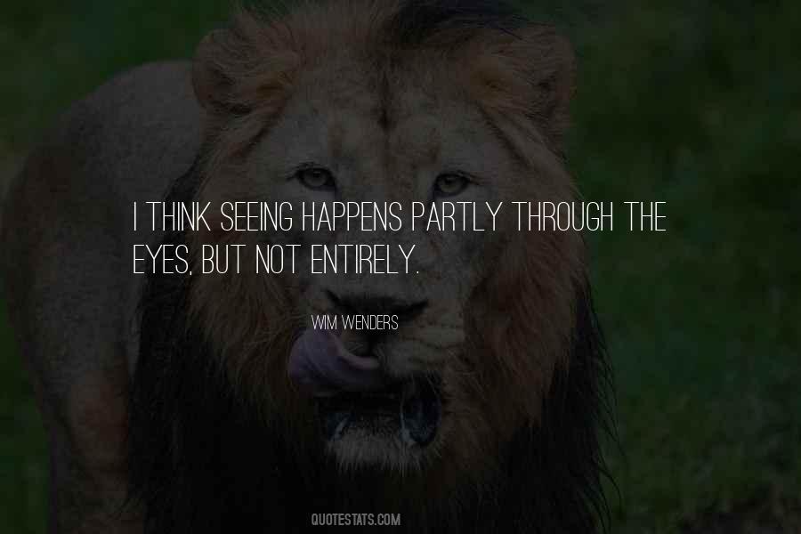 Eyes Seeing Quotes #373861