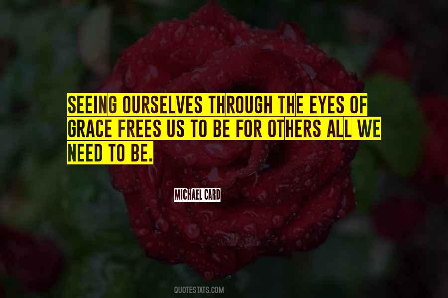 Eyes Seeing Quotes #478616