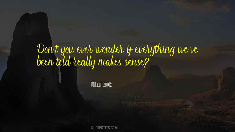 Makes You Wonder Quotes #978054