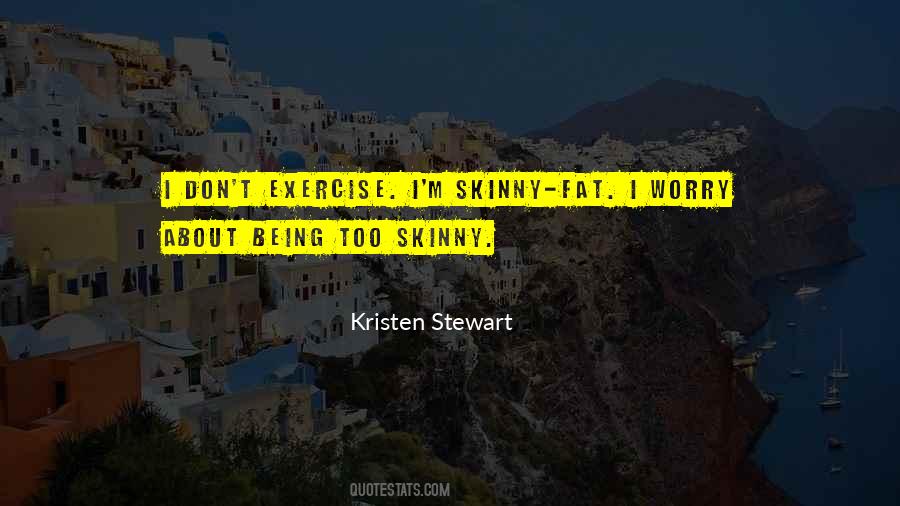 Quotes About Skinny And Fat #516644